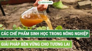 các chế phẩm sinh học trong nông nghiệp